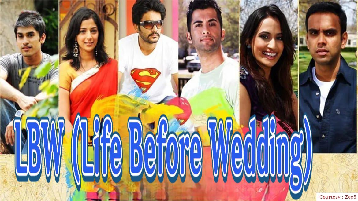 Watch Free  LBW (Life Before Wedding) Full Movie Online