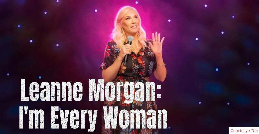 Watch Free  Leanne Morgan: I'm Every Woman Full Movie Online