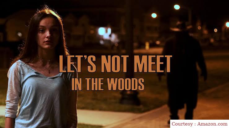 Let's Not Meet in the Woods