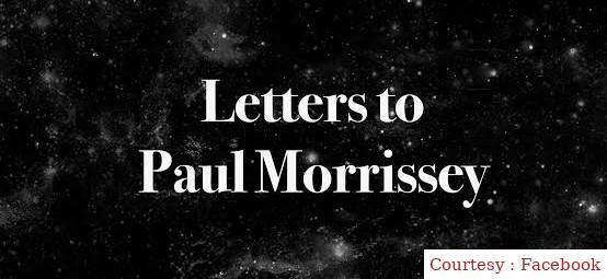 Letters to Paul Morrissey 