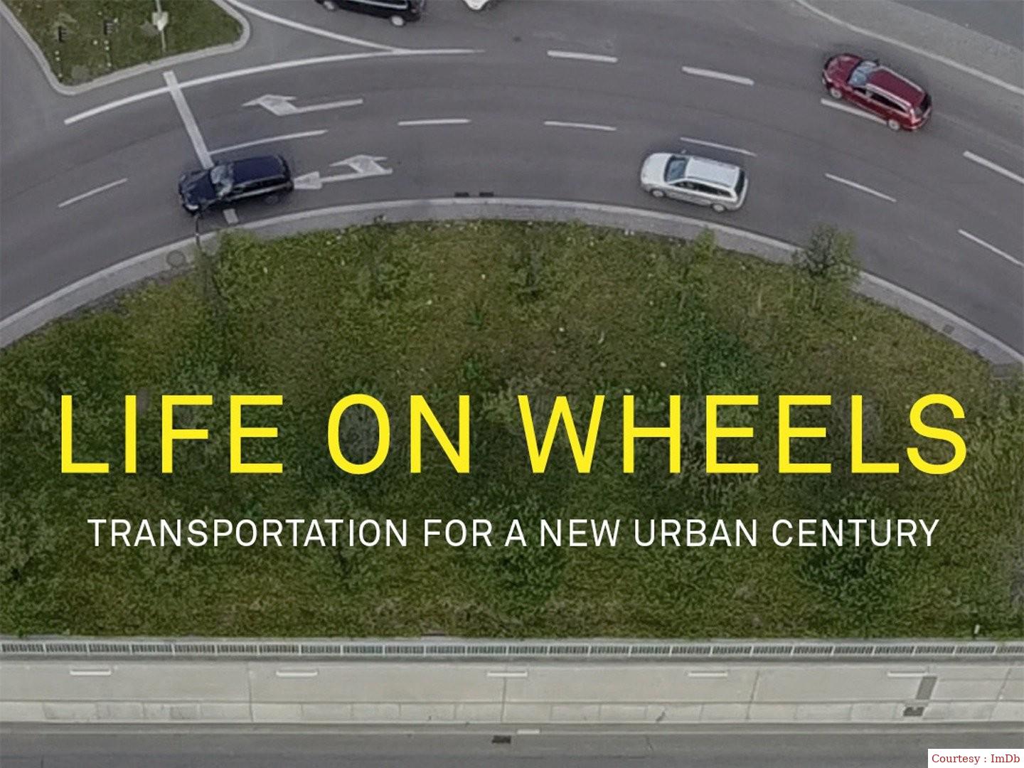 Life On Wheels: Transportation For A New Urban Century