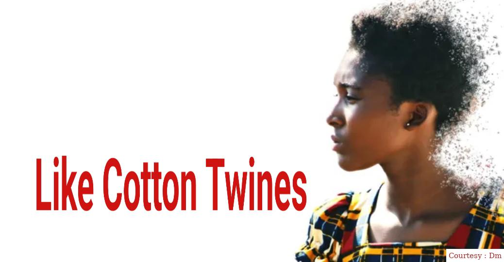 Like Cotton Twines