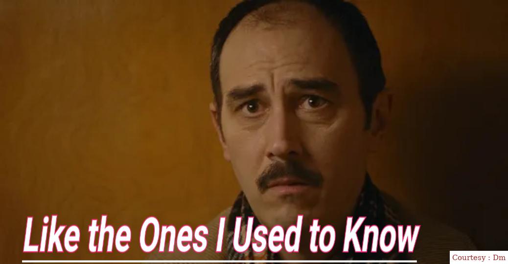 Like the Ones I Used to Know 