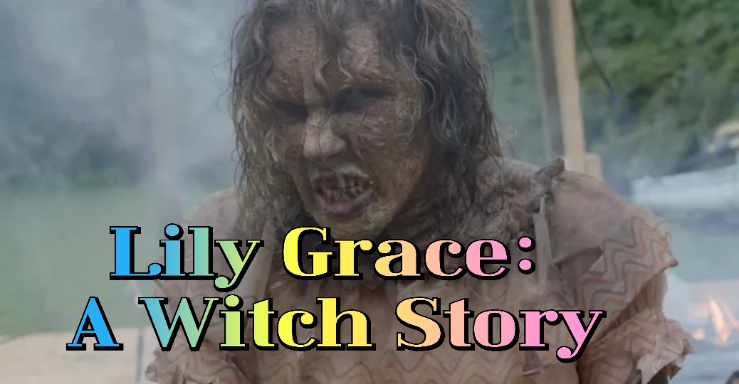 Lily Grace: A Witch Story