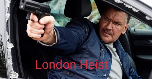 Watch Free  London Heist Full Movie Online