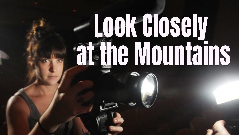 Watch Free  Look Closely at the Mountains Full Movie Online