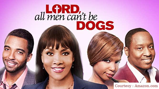 Lord, All Men Can't Be Dogs