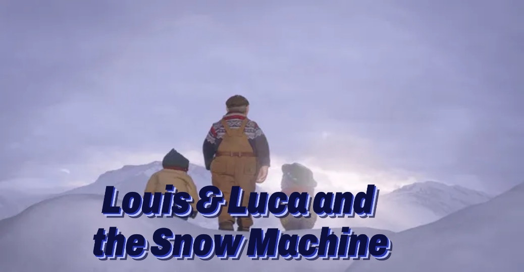 Louis & Luca and the Snow Machine