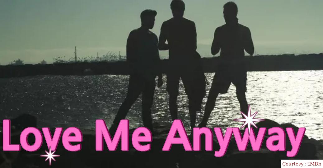 Watch Free  Love Me Anyway Full Movie Online