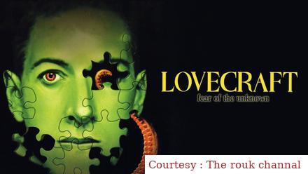 Watch Free  Lovecraft: Fear of the Unknown Full Movie Online