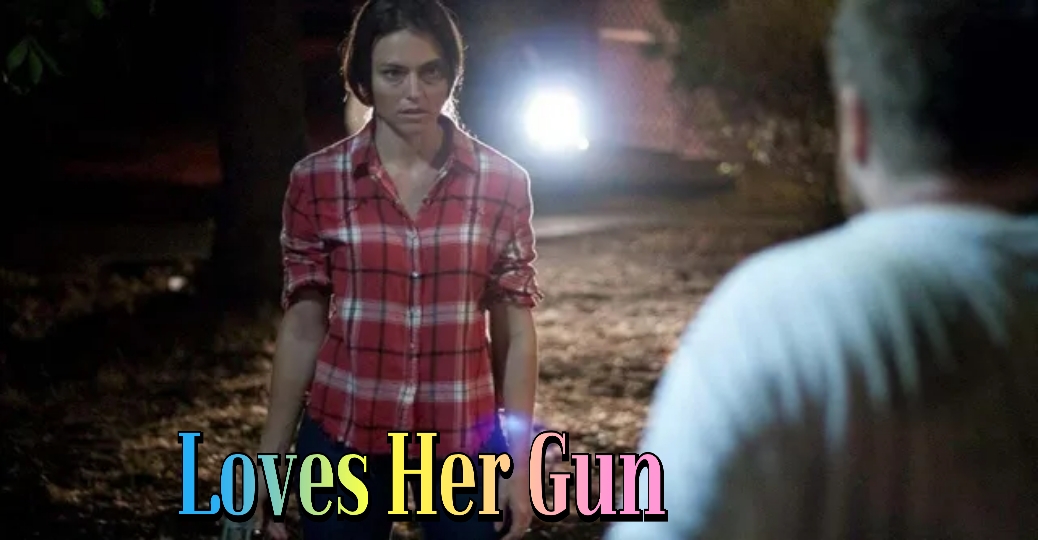 Loves Her Gun