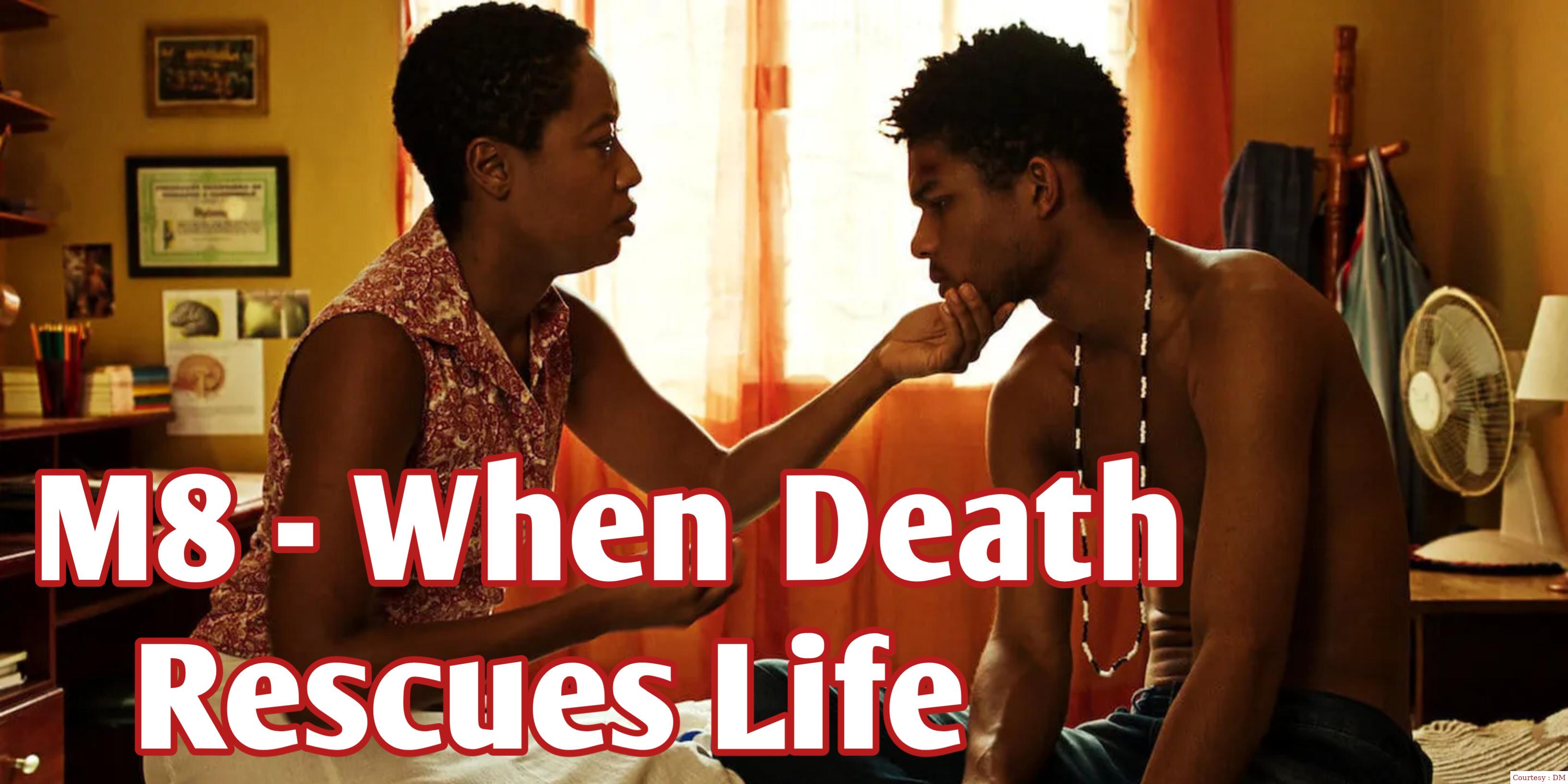 M8 - When Death Rescues Life 