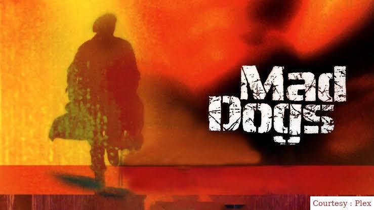Watch Free  Mad Dogs Full Movie Online
