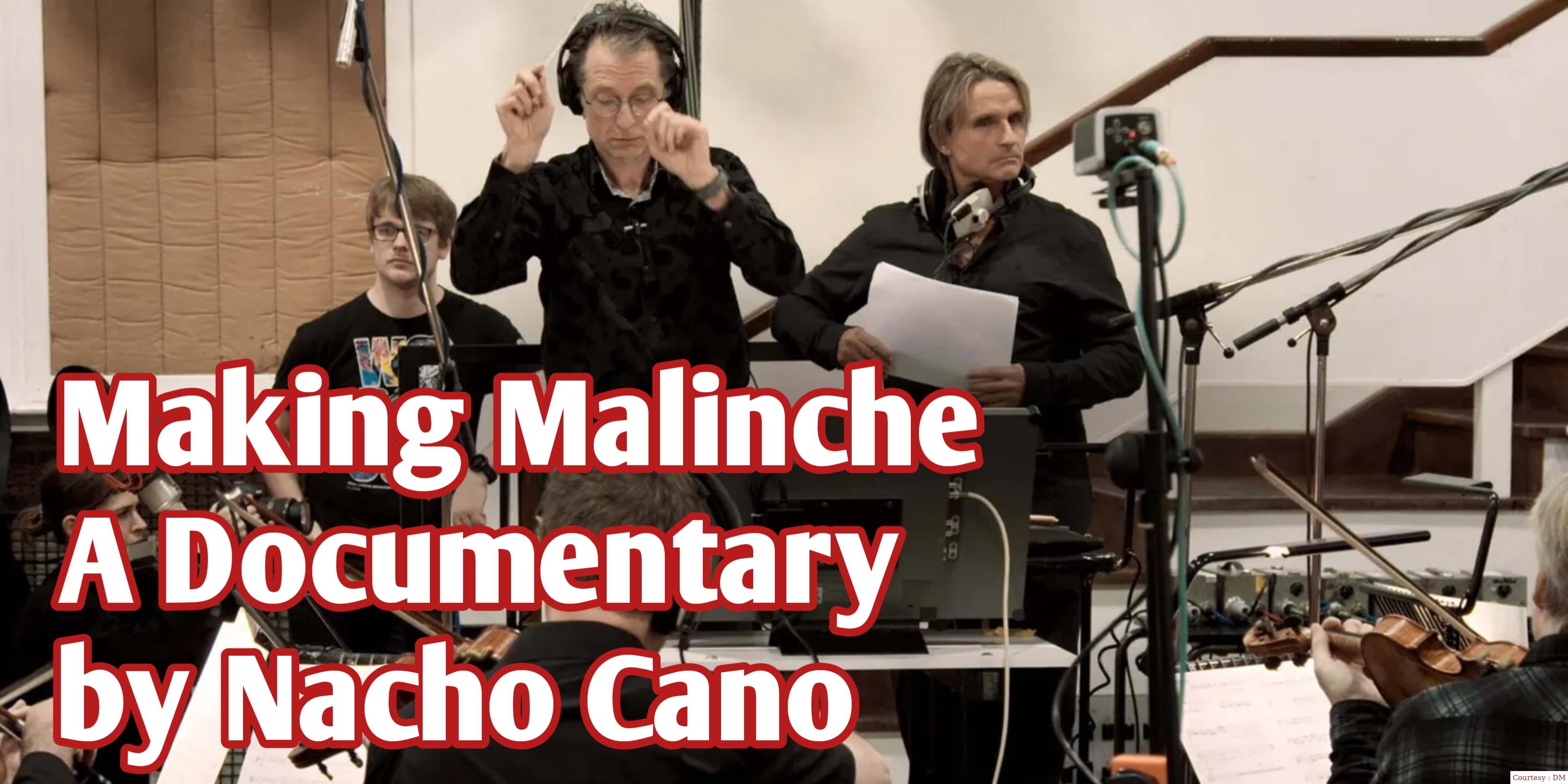 Making Malinche: A Documentary by Nacho Cano