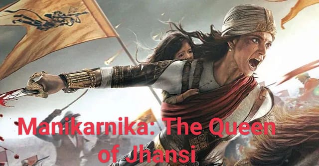 Manikarnika: The Queen of Jhansi