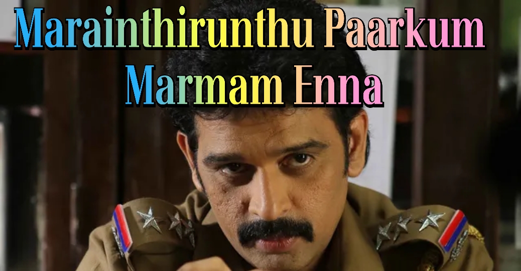 Marainthirunthu Paarkum Marmam Enna 