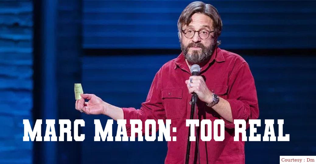 Marc Maron: Too Real