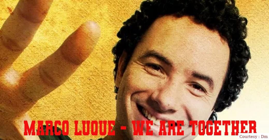 Marco Luque - We are together 