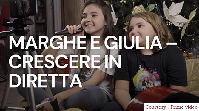 Marghe e Giulia, crescere in diretta