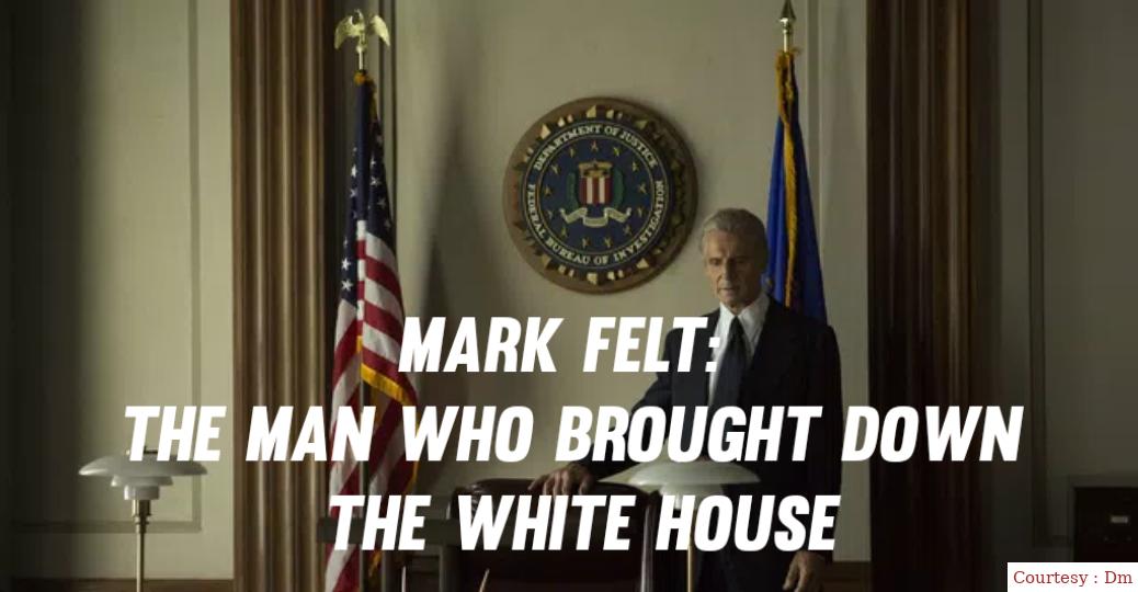 Mark Felt: The Man Who Brought Down the White House