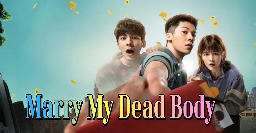 Marry My Dead Body 