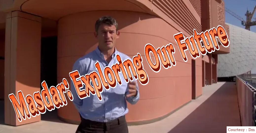 Watch Free  Masdar: Exploring Our Future Full Movie Online