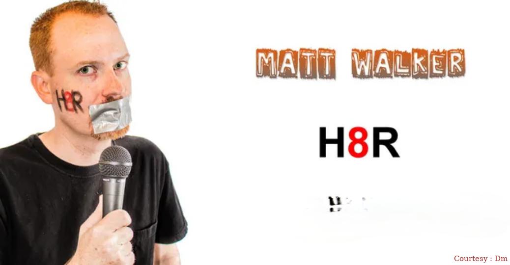 Matt Walker: H8R 