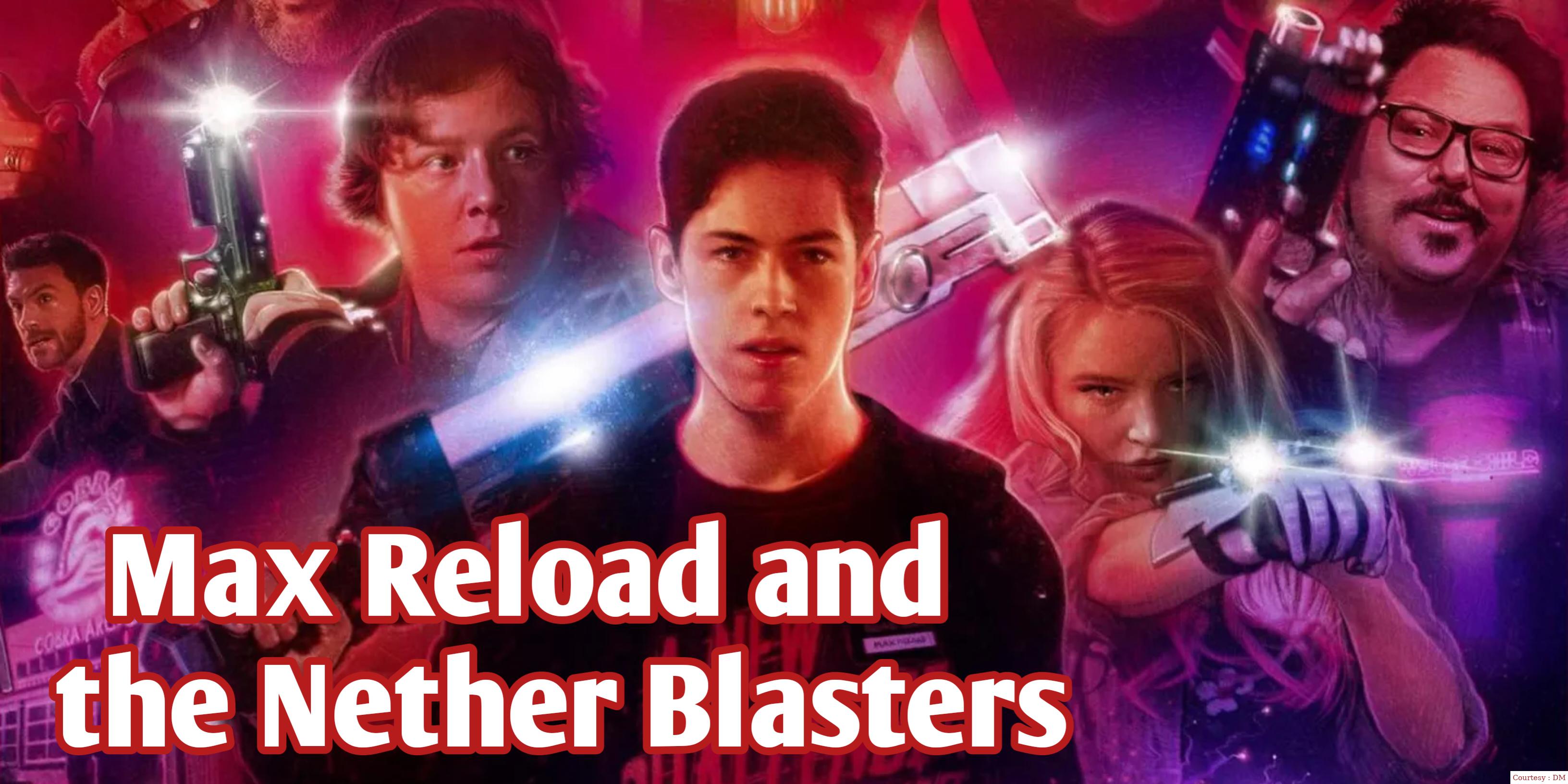 Watch Free  Max Reload and the Nether Blasters Full Movie Online