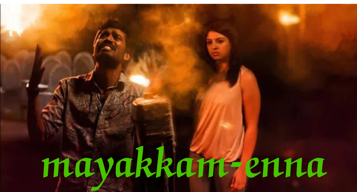 Watch Free  Mayakkam Enna Full Movie Online