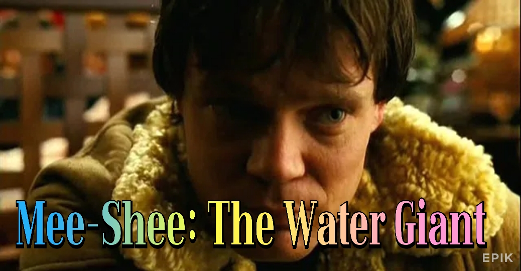 Mee-Shee: The Water Giant