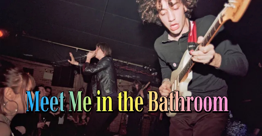 Meet Me in the Bathroom