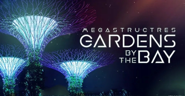 Megastructures: Gardens by the bay