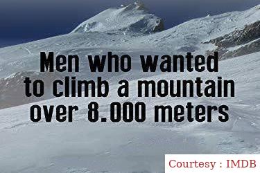 Men Who Wanted to Climb a Mountain Over 8000 Meters