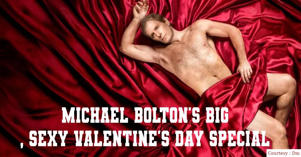 Michael Bolton's Big, Sexy Valentine's Day Special
