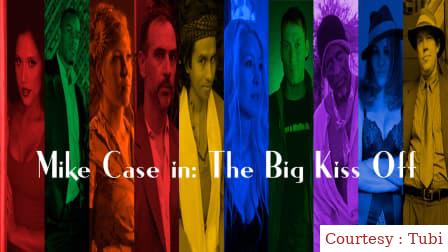 Mike Case in: The Big Kiss Off