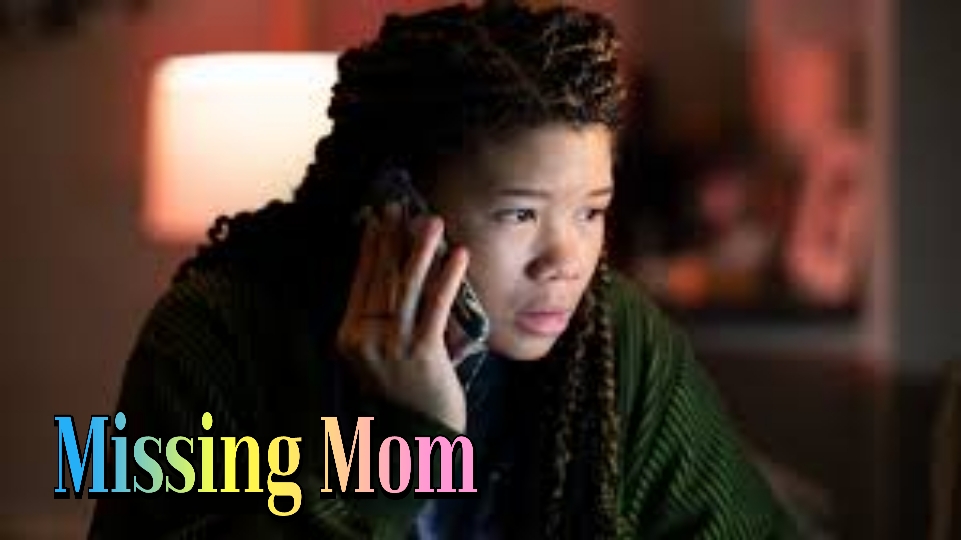 Watch Free Missing Mom Full Movie Online