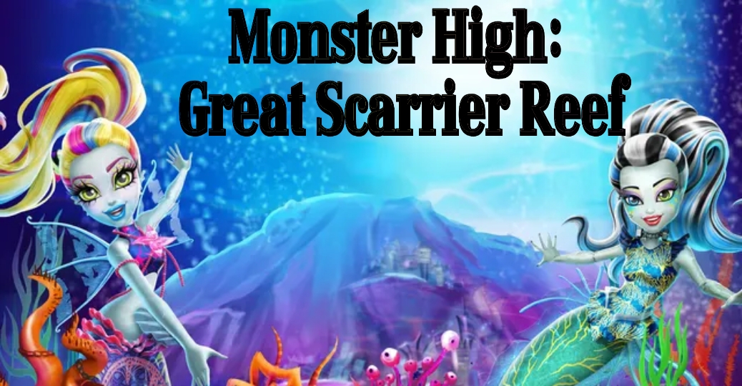 Watch Free  Monster High: Great Scarrier Reef Full Movie Online