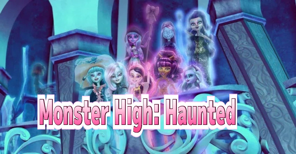 Monster High: Haunted