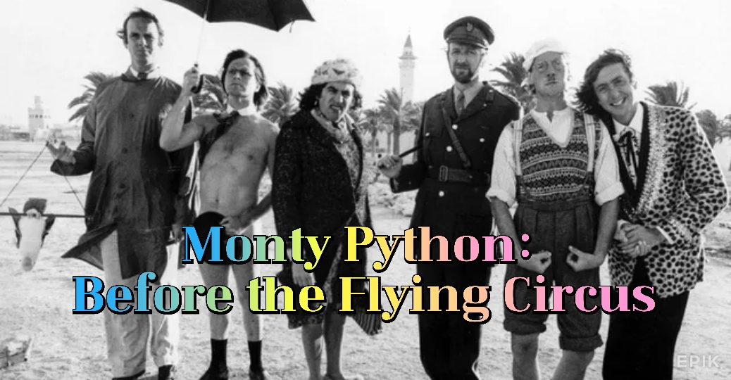 Monty Python: Before the Flying Circus