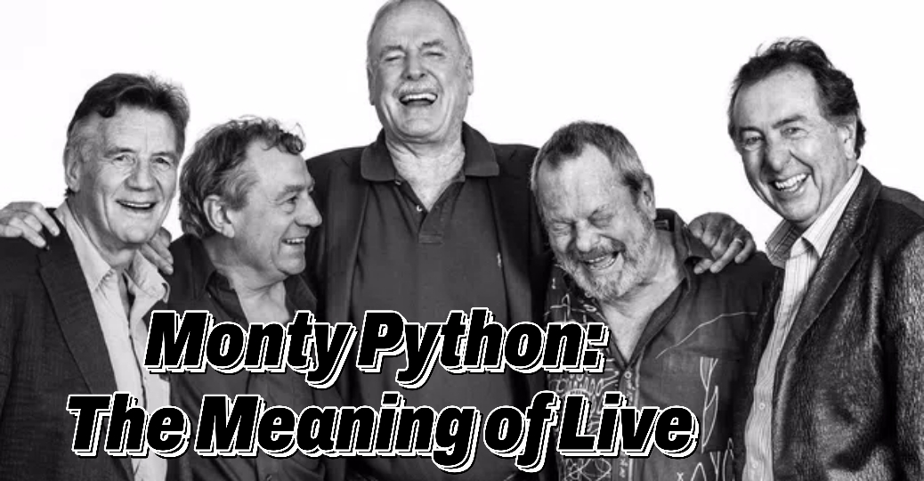 Monty Python: The Meaning of Live