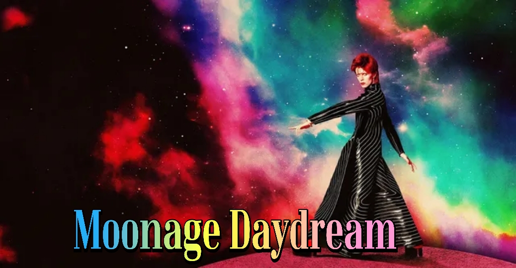 Moonage Daydream