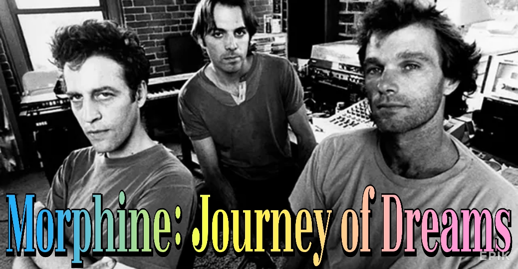 Morphine: Journey of Dreams