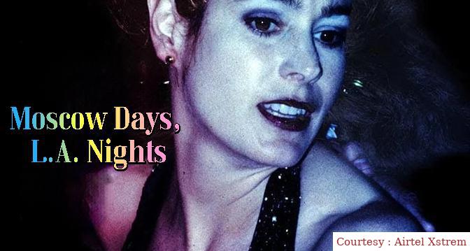 Moscow Days, L.A. Nights