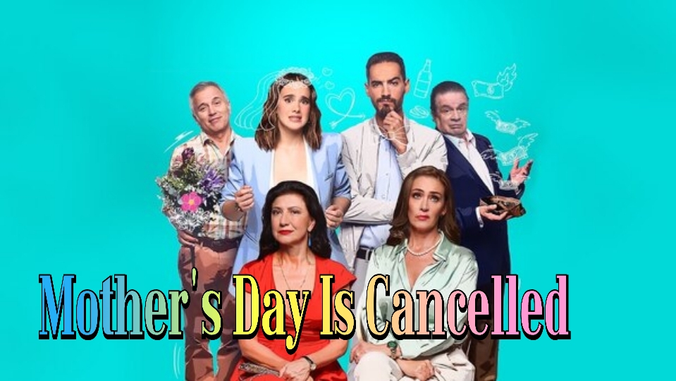 Mother's Day Is Cancelled 