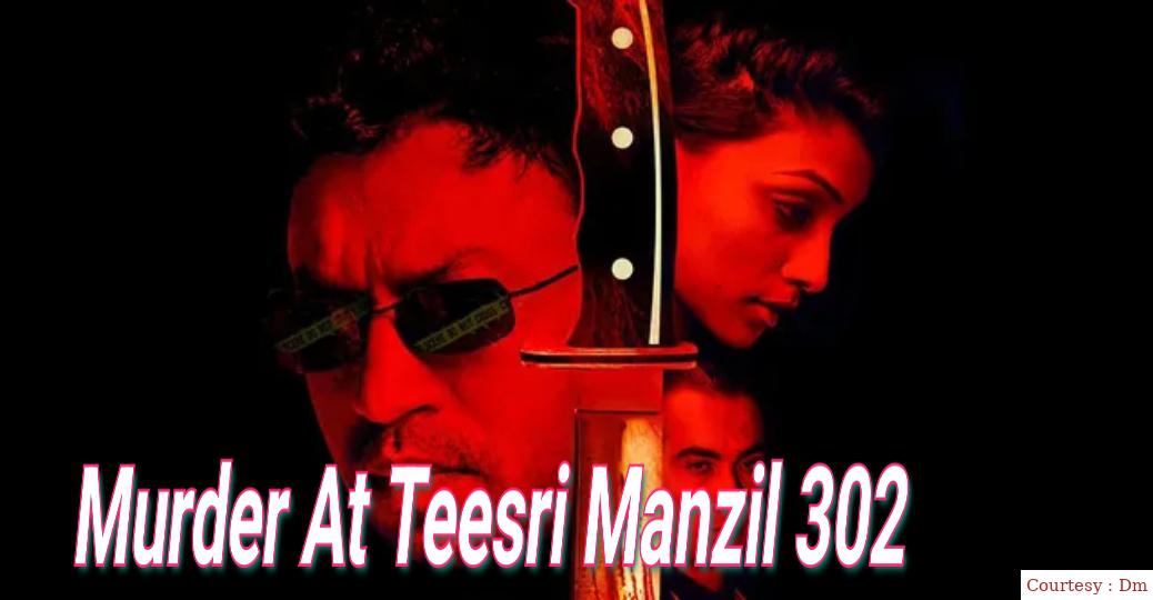 Murder At Teesri Manzil 302
