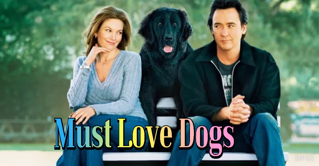 Must Love Dogs 