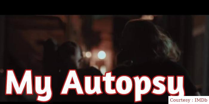 Watch Free  My Autopsy Full Movie Online