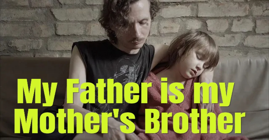 My Father is my Mother's Brother