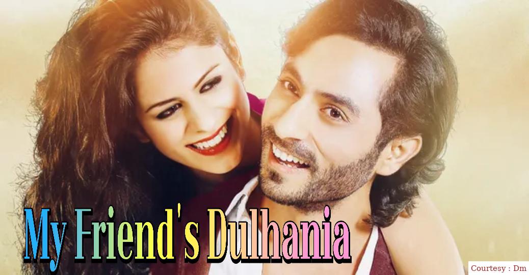 My Friend's Dulhania