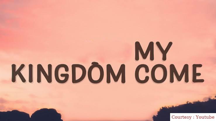My Kingdom Come 